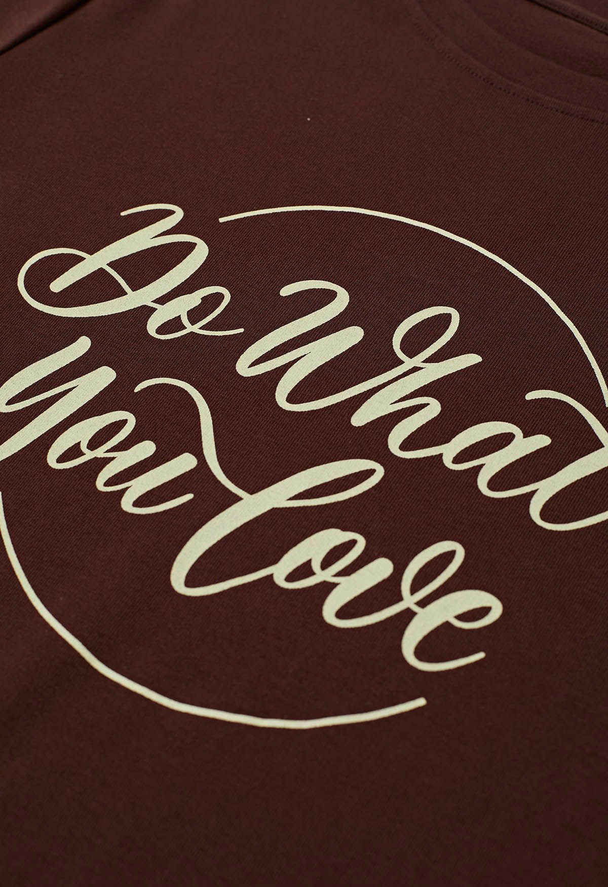 Camiseta con cuello redondo Do What You Love en marrón